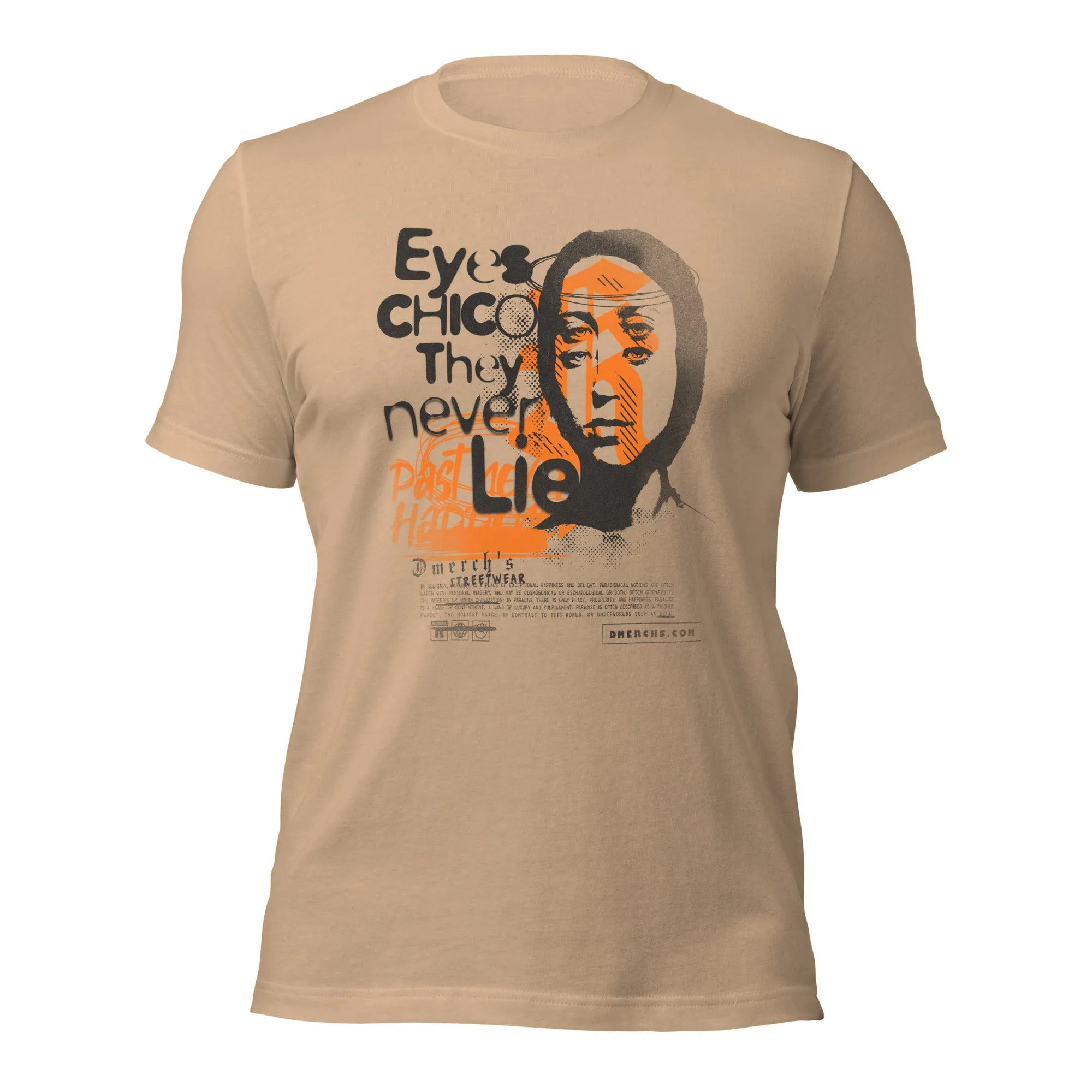 Eyes never lies Unisex t-shirt