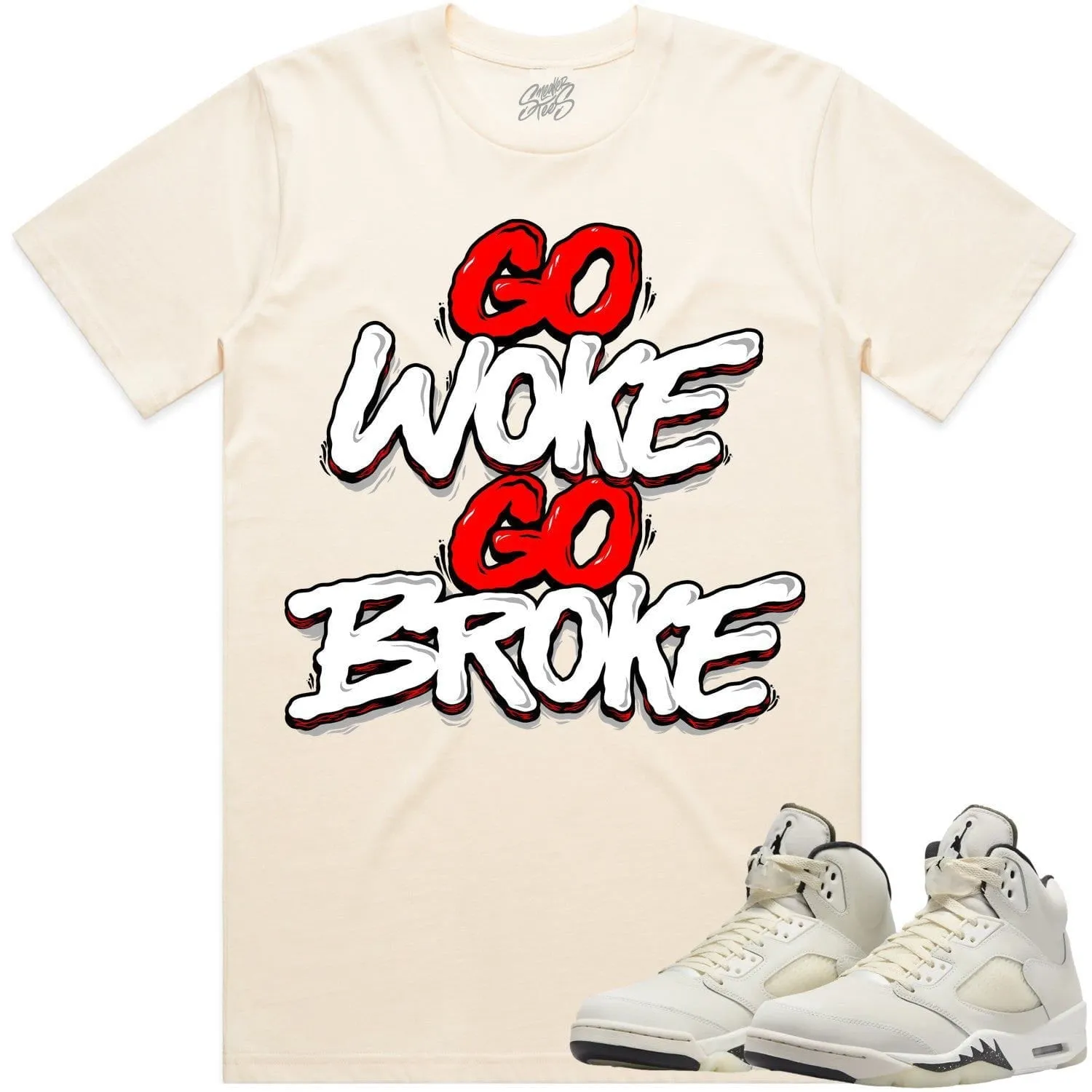 Jordan Retro 5 Sail 5s Shirt to Match - RED GO WOKE GO BROKE