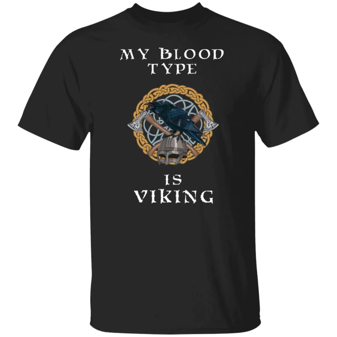 My Blood Type Is Viking T-Shirt